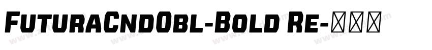 FuturaCndObl-Bold Re字体转换
